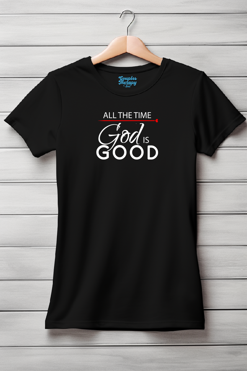 God Is Good All The Time