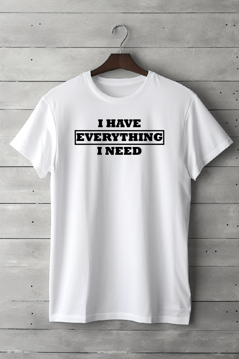 I Have Everything I Need